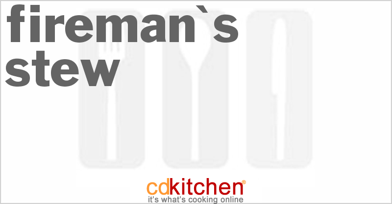Fireman's Stew - CDKitchen.com