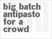 recipe for big batch antipasto for a crowd