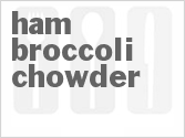 recipe for ham broccoli chowder