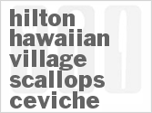 recipe for hilton hawaiian village scallops ceviche