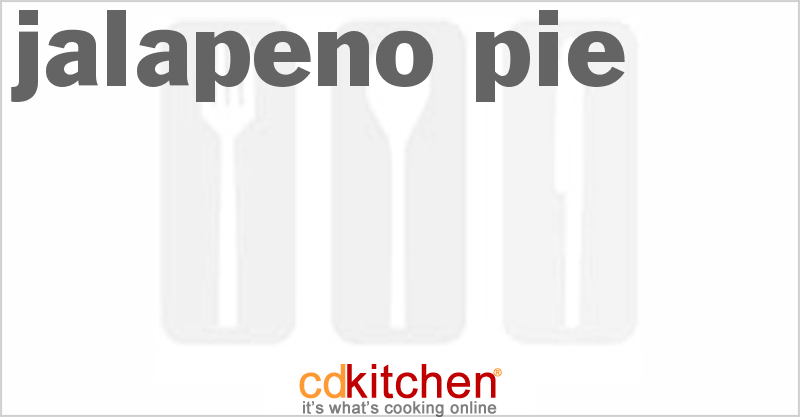 Jalapeno Pie - CDKitchen.com