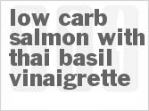 recipe for low carb salmon with thai basil vinaigrette