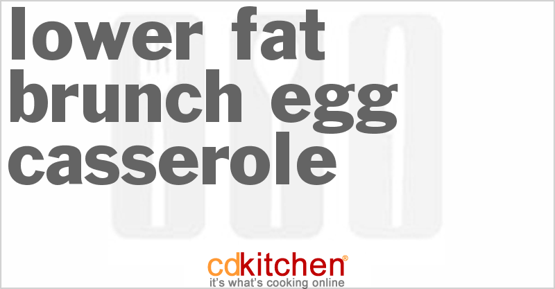Lower Fat Brunch Egg Casserole - CDKitchen.com
