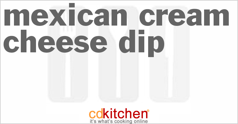 Mexican Cream Cheese Dip - CDKitchen.com