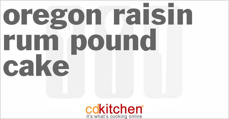 Oregon Raisin Rum Pound Cake - CDKitchen.com