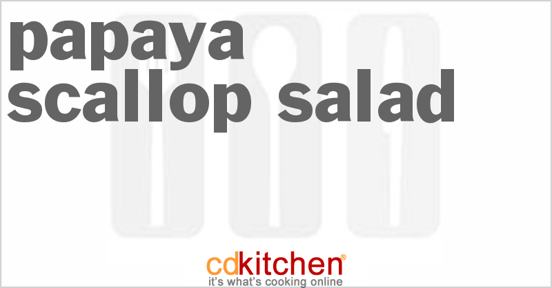 Papaya Scallop Salad - CDKitchen.com
