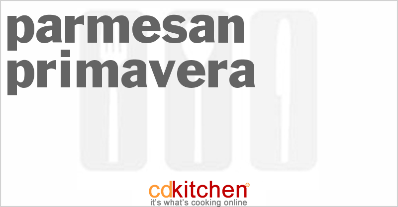 Parmesan Primavera - CDKitchen.com