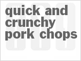 recipe for quick and crunchy pork chops