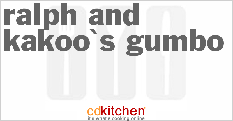 Ralph And Kakoo's Gumbo - CDKitchen.com