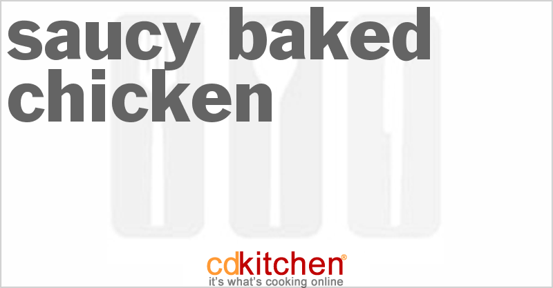 Saucy Baked Chicken Recipe