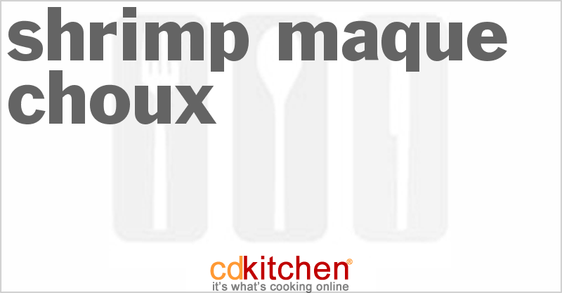 Shrimp Maque Choux - CDKitchen.com