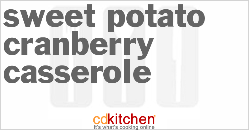 Sweet Potato Cranberry Casserole - CDKitchen.com