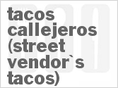 recipe for tacos callejeros (street vendor's tacos)