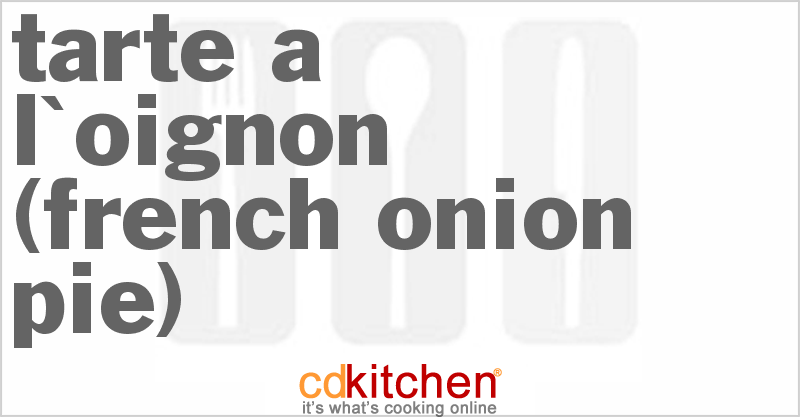 Tarte A L'Oignon (French Onion Pie) - CDKitchen.com