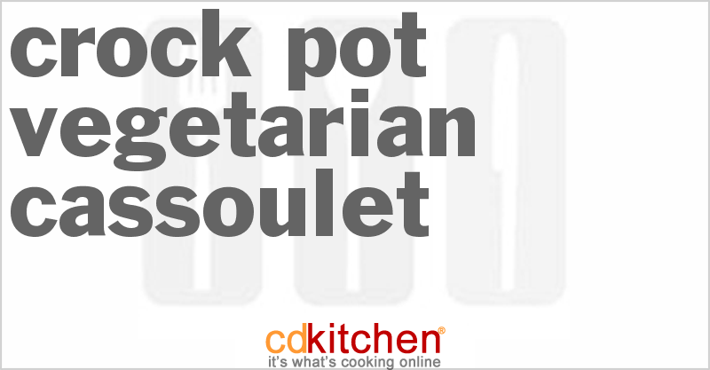 Vegetarian Cassoulet - CDKitchen.com