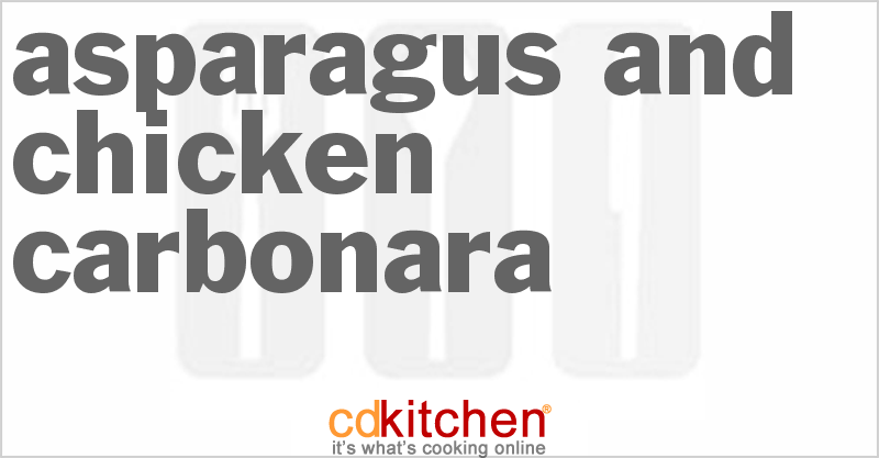 Asparagus And Chicken Carbonara - CDKitchen.com