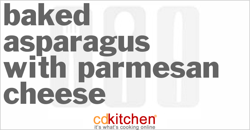 Baked Asparagus with Parmesan Cheese - CDKitchen.com