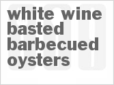 recipe for white wine basted barbecued oysters