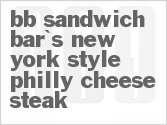recipe for bb sandwich bar's new york-style philly cheese steak