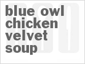 recipe for blue owl chicken velvet soup