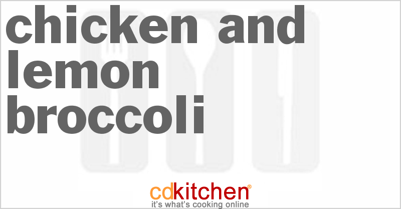 Chicken And Lemon Broccoli - CDKitchen.com