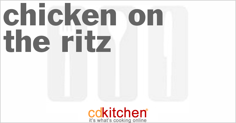 Chicken on the Ritz - CDKitchen.com