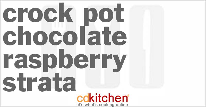 Chocolate Raspberry Strata - CDKitchen.com