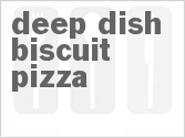 recipe for deep-dish biscuit pizza