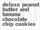 recipe for deluxe peanut butter and banana chocolate chip cookies