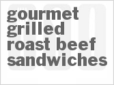 recipe for gourmet grilled roast beef sandwiches