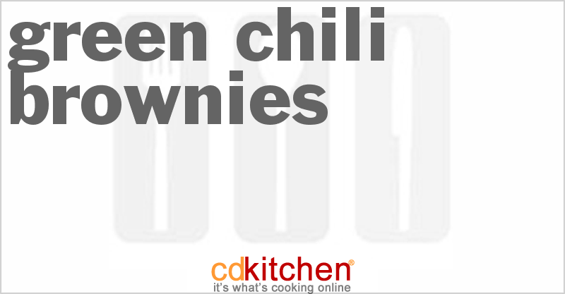 Green Chili Brownies - CDKitchen.com
