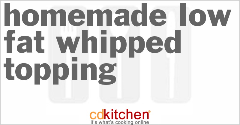 Homemade Low-Fat Whipped Topping - CDKitchen.com