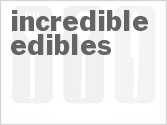 recipe for incredible edibles