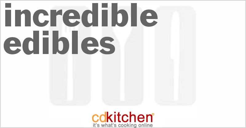 Incredible Edibles - CDKitchen.com