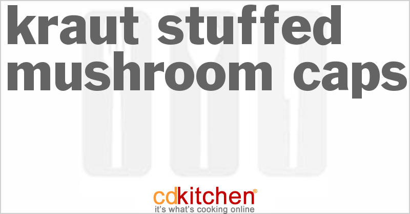 Kraut-Stuffed Mushroom Caps - CDKitchen.com