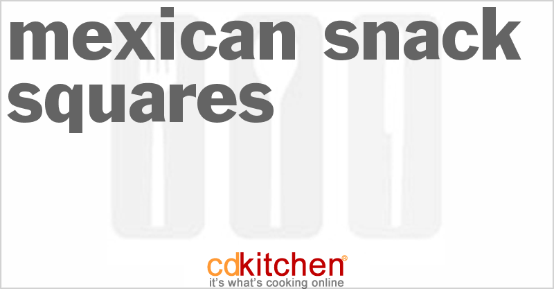 Mexican Snack Squares - CDKitchen.com