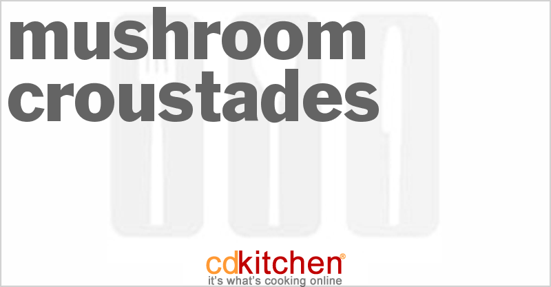 Mushroom Croustades - CDKitchen.com