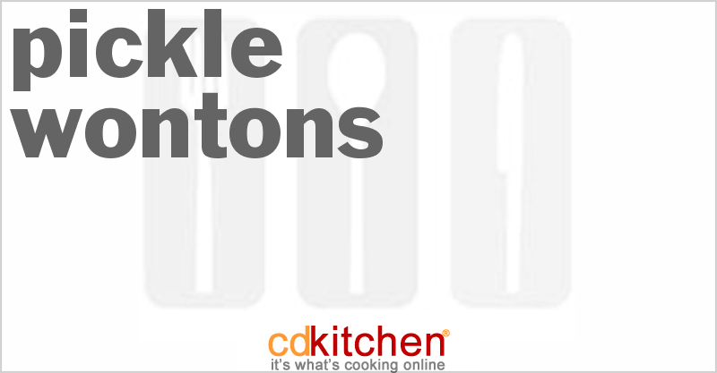 Pickle Wontons - CDKitchen.com
