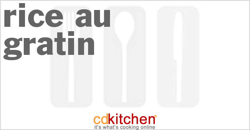 Rice Au Gratin - CDKitchen.com