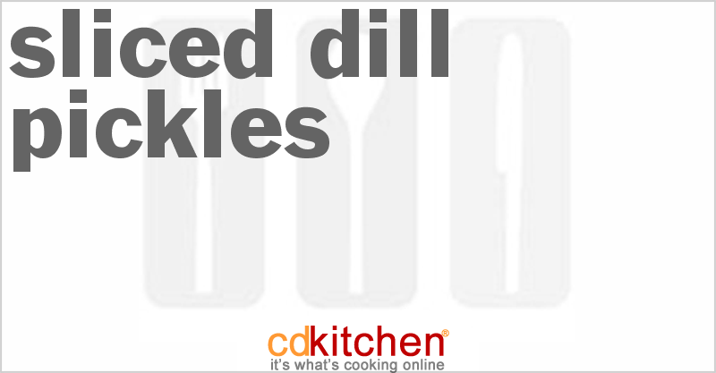 Sliced Dill Pickles - CDKitchen.com