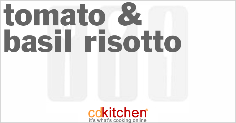 Tomato & Basil Risotto - CDKitchen.com