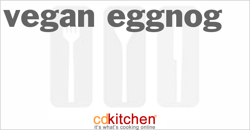 Vegan Eggnog - CDKitchen.com