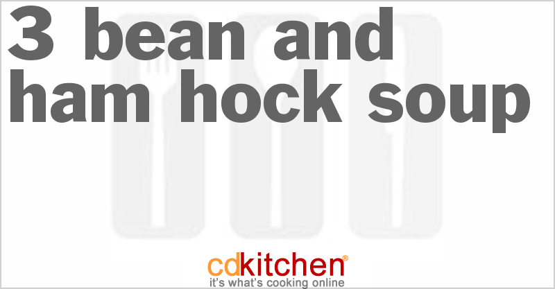 3-Bean And Ham Hock Soup - CDKitchen.com