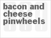 recipe for bacon and cheese pinwheels