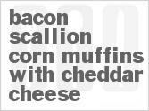 recipe for bacon-scallion corn muffins with cheddar cheese