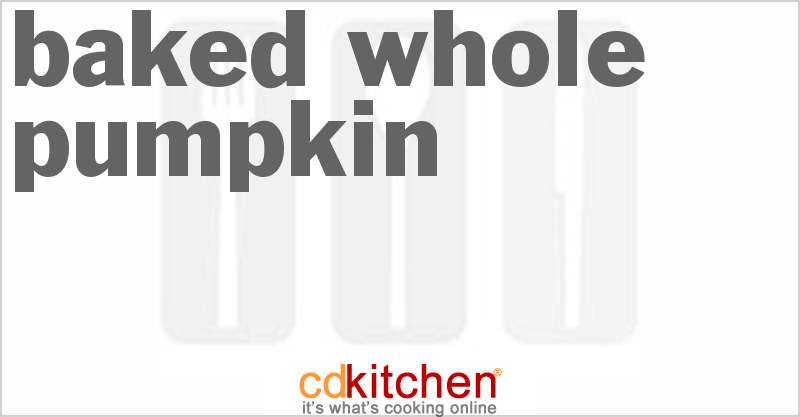 Baked Whole Pumpkin - CDKitchen.com