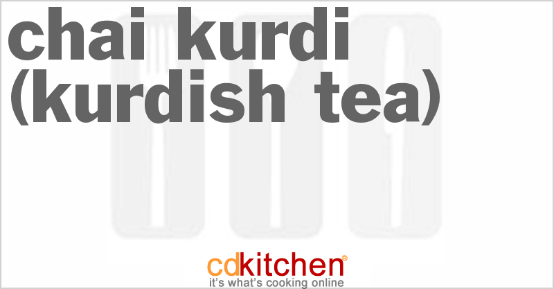 Chai Kurdi (Kurdish Tea) - CDKitchen.com