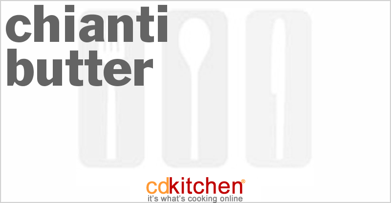 Chianti Butter - CDKitchen.com