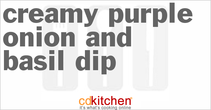 Creamy Purple Onion And Basil Dip - CDKitchen.com