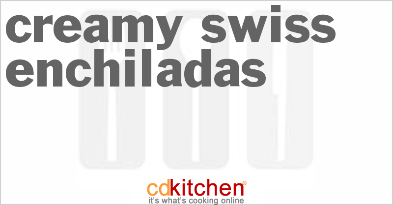 Creamy Swiss Enchiladas - CDKitchen.com